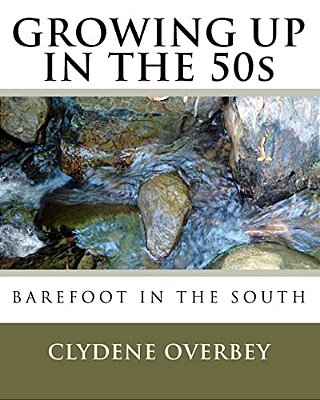Growing Up In The 50S: Barefoot In The South-..