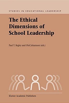 The Ethical Dimensions Of School Leadership-..