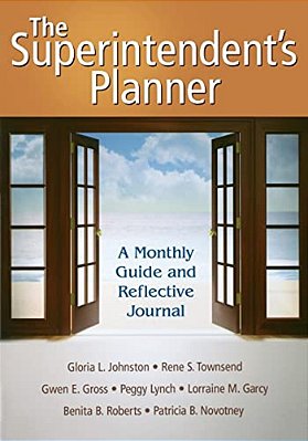 The Superintendent's Planner: A Monthly Guide And Reflective Journal-..