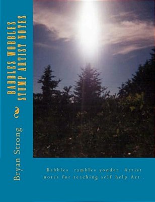 Babbles Wobbles Stump Artist Notes: Babbles Teaching Art Notes-..