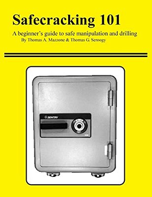 Safecracking 101: A Beginner's Guide To Safe Manipulation And Drilling-..