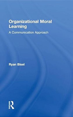 Organizational Moral Learning: A Communication Approach-..