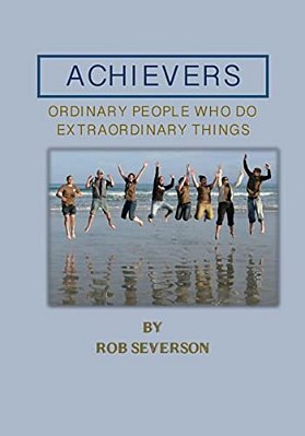 Achievers: Ordinary People Who Do Extraordinary Things-..