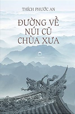 Duong Ve Nui Cu Chua Xua: Tieu Luan Van Hoc Phat Giao-..