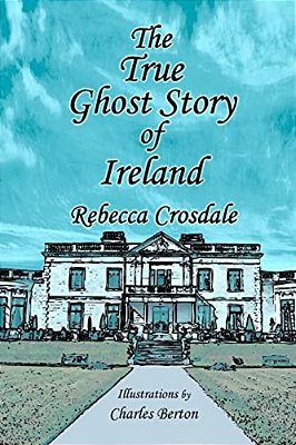 The True Ghost Story Of Ireland-..