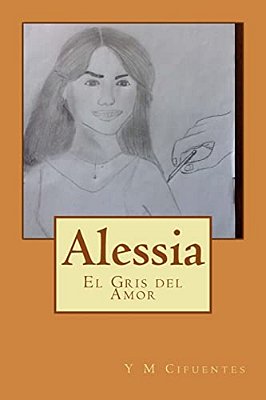 Alessia: El Gris Del Amor-..
