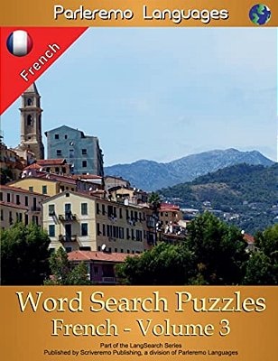 Parleremo Languages Word Search Puzzles French - Volume 3-..