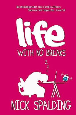 Life... With No Breaks-..