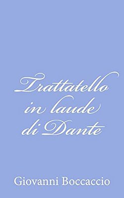 Trattatello In Laude Di Dante-..