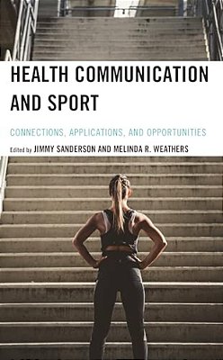 Health Communication And Sport: Connections, Applications, And Opportunities-..
