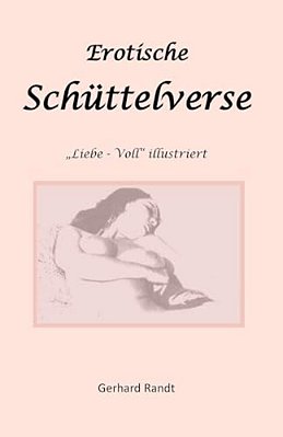 Erotische Schuettelverse: Fuer Heitere Stunden-..