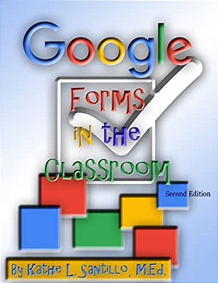 Google Forms In The Classroom-..