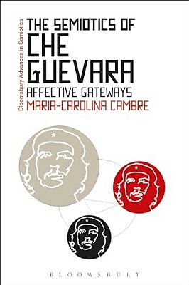 The Semiotics Of Che Guevara: Affective Gateways-..