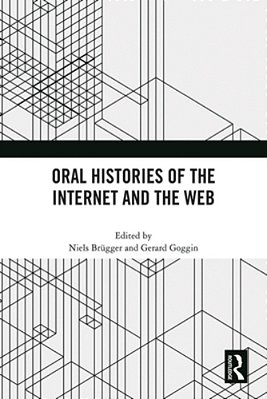 Oral Histories Of The Internet And The Web-..