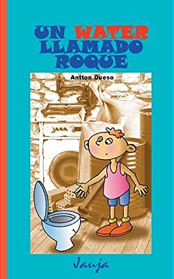 Un Water Llamado Roque-..
