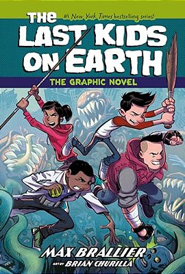 The Last Kids On Earth: The Graphic Novel-..