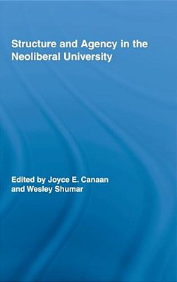 Structure And Agency In The Neoliberal University-..