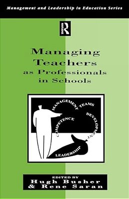 Managing Teachers As Professionals In Schools-..