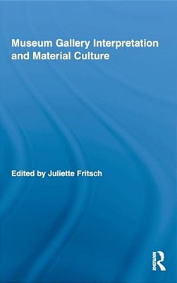 Museum Gallery Interpretation And Material Culture-..