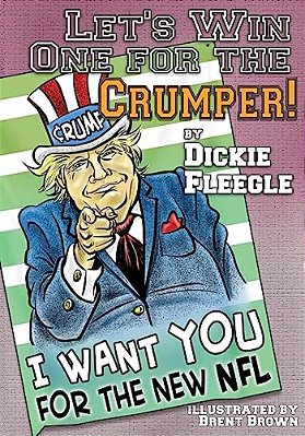 Let's Win One For The Crumper!: A Quarter Century Of Political Football-..