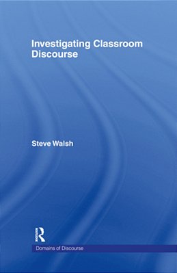 Investigating Classroom Discourse-..