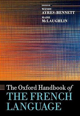 The Oxford Handbook Of The French Language-..