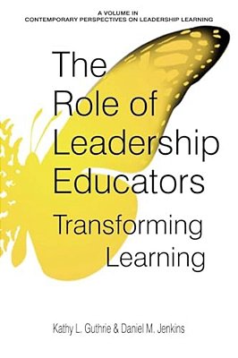 The Role Of Leadership Educators: Transforming Learning-..