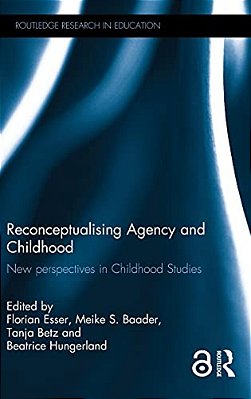 Reconceptualising Agency And Childhood: New Perspectives In Childhood Studies-..