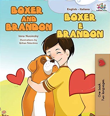 Boxer And Brandon Boxer E Brandon: English Italian Bilingual Edition-..