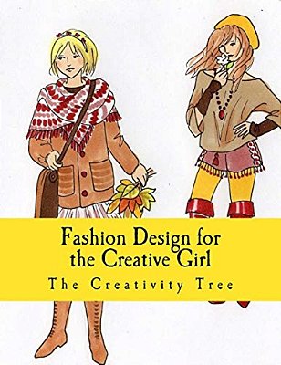 Fashion Design For The Creative Girl-..