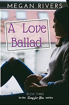 A Love Ballad: A Fictional Memoir-..