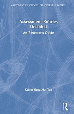Assessment Rubrics Decoded: An Educator's Guide-..