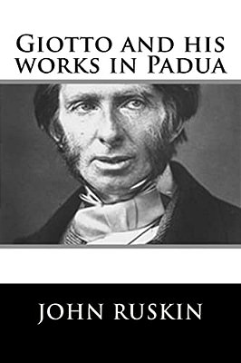 Giotto And His Works In Padua-..