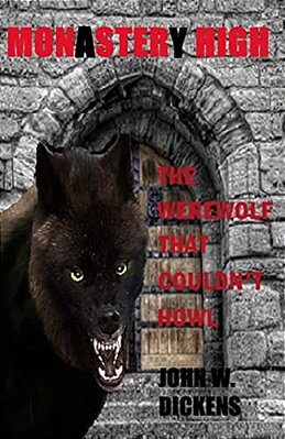 Monastery High (Monster High): The Werewolf That Couldn't Howl-..