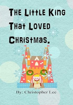 The Little King That Loves Christmas-..
