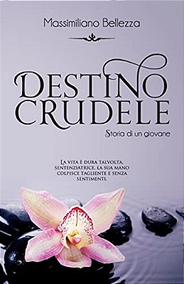 Destino Crudele: Storia Di Un Giovane-..