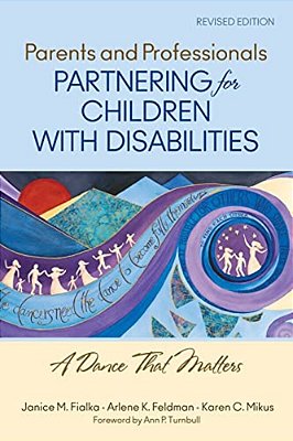 Parents And Professionals Partnering For Children With Disabilities: A Dance That Matters-..