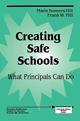 Creating Safe Schools: What Principals Can Do-..