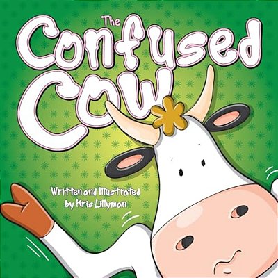 The Confused Cow: She Really Is Such A Silly Moo!-..