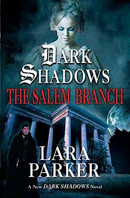 Dark Shadows: The Salem Branch: The Salem Branch-..