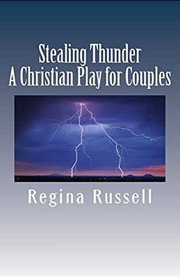 Stealing Thunder: A Christian Play For Couples-..