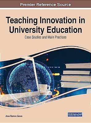 Teaching Innovation In University Education: Case Studies And Main Practices-..