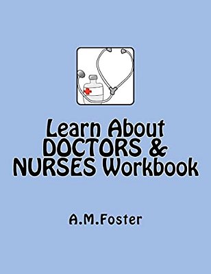 Learn About Doctors & Nurses Workbook-..