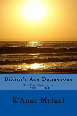 Bikini's Are Dangerous: The Complete Series-..