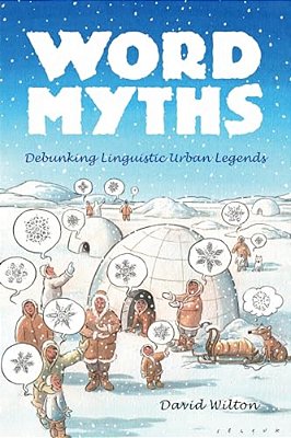 Word Myths: Debunking Linguistic Urban Legends-..