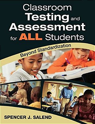Classroom Testing And Assessment For All Students: Beyond Standardization-..
