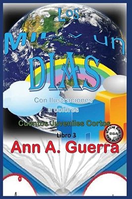 Los Mil Y Un Dias (Con Ilustraciones A Colores): Cuentos Juveniles Cortos Libro 3-..