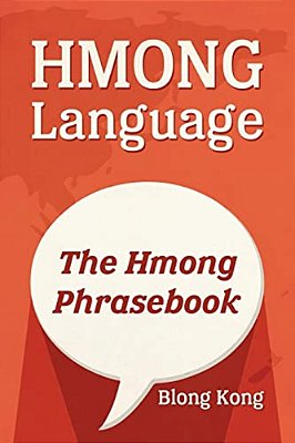 Hmong Language: The Hmong Phrasebook-..