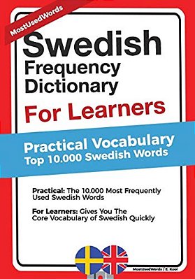 Swedish Frequency Dictionary For Learners: Practical Vocabulary - Top 10000 Swedish Words-..