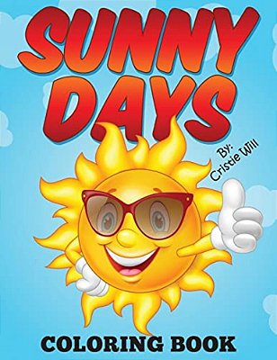 Sunny Days: Coloring Book-..